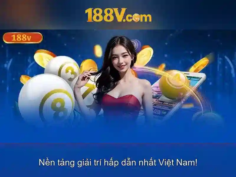 Ưu Điểm Của 188V Trong Thế Giới Slot