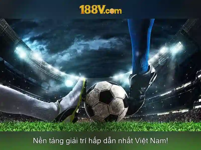 Lý do chọn 188v